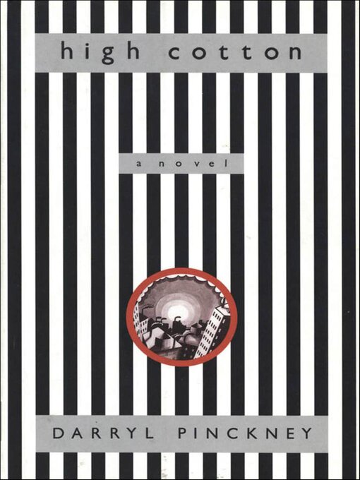 Title details for High Cotton by Darryl Pinckney - Available